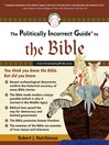 The Politically Incorrect Guide<sup>TM</sup> to the Bible (eBook)